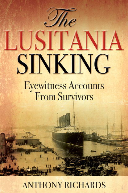 Anthony Richards - The Lusitania Sinking