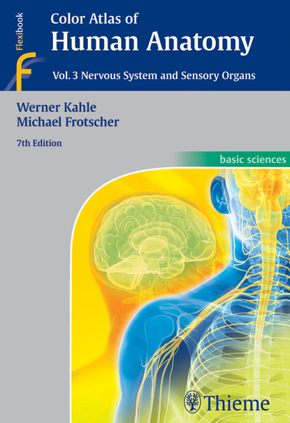 Werner Kahle - Color Atlas of Human Anatomy, Vol. 3: Nervous System and Sensory Organs