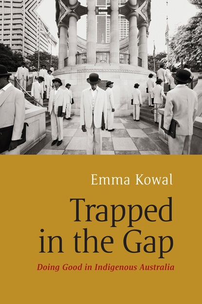 Emma Kowal - Trapped in the Gap