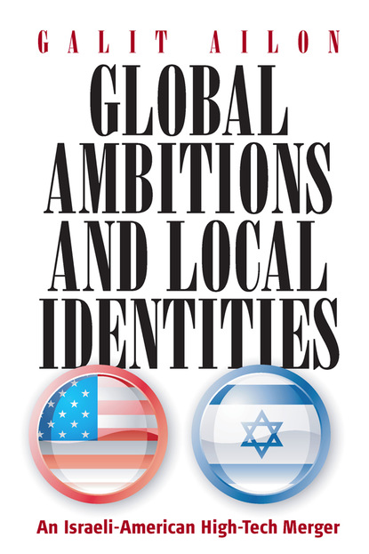 Galit Ailon - Global Ambitions and Local Identities