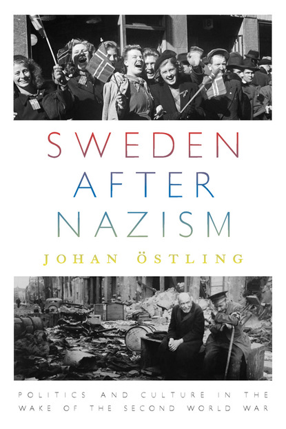 Johan Östling - Sweden after Nazism