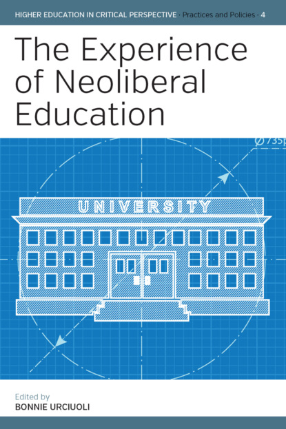 Группа авторов - The Experience of Neoliberal Education