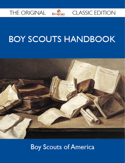 America Boy - Boy Scouts Handbook - The Original Classic Edition