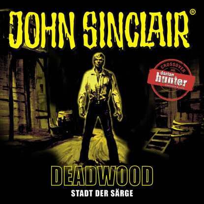 

John Sinclair, Deadwood, Sonderedition 11: Stadt der Särge