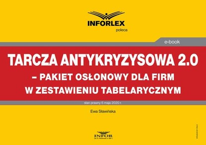 

Tarcza antykryzysowa 2.0 – pakiet osłonowy dla firm w zestawieniu tabelarycznym
