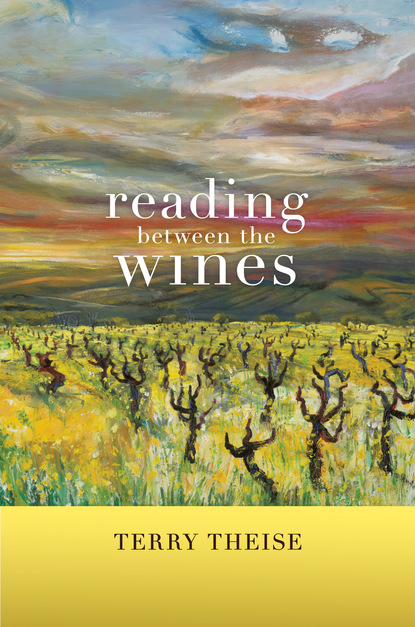 Terry Theise - Reading between the Wines, With a New Preface