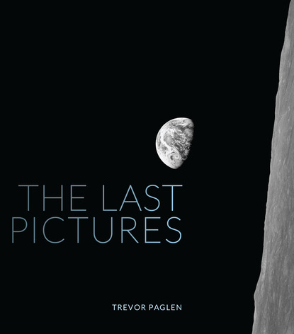 Trevor Paglen - The Last Pictures