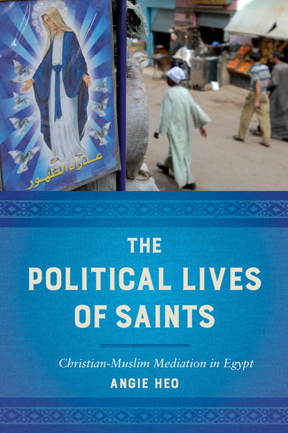 Angie Heo - The Political Lives of Saints