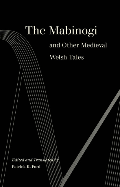 Группа авторов - The Mabinogi and Other Medieval Welsh Tales