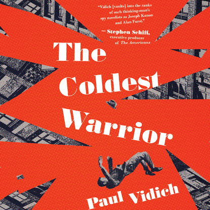 Paul Vidich — The Coldest Warrior (Unabridged)