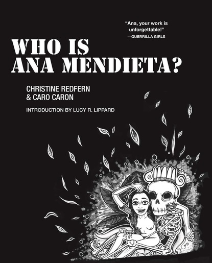 Christine Redfern - Who Is Ana Mendieta?