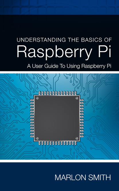 Marlon Smith - Understanding the Basics of Raspberry Pi