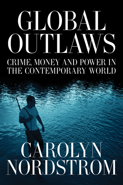 Carolyn Nordstrom - Global Outlaws