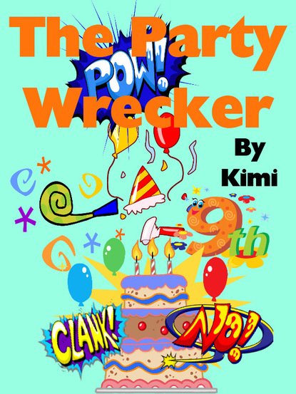 Kimi - The Party Wrecker