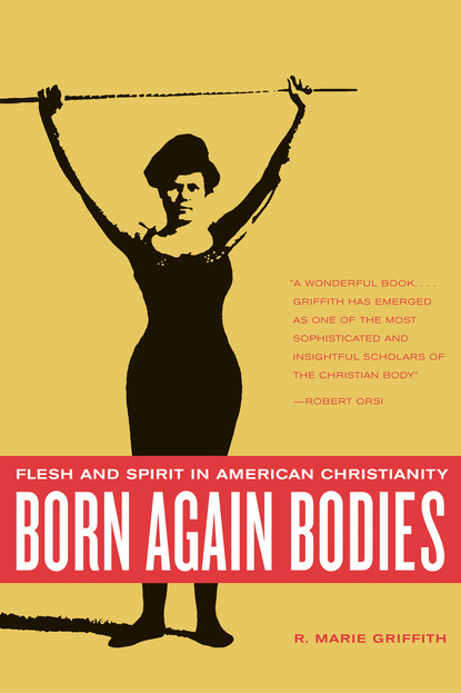 R. Marie Griffith — Born Again Bodies