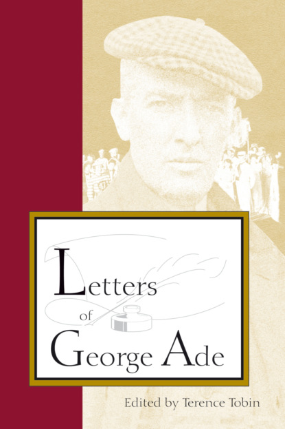 Группа авторов - Letters of George Ade