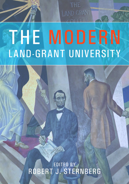 Robert J. Sternberg - The Modern Land-Grant University