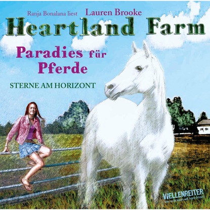 Lauren Brooke — Heartland Farm - Paradies f?r Pferde, Folge 21: Sterne am Horizont