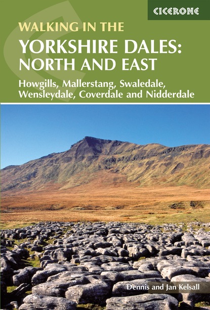 Dennis Kelsall - Walking in the Yorkshire Dales: North and East