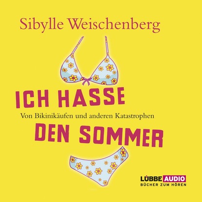 

Ich hasse den Sommer