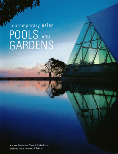 Chami Jotisalikorn - Contemporary Asian Pools and Gardens