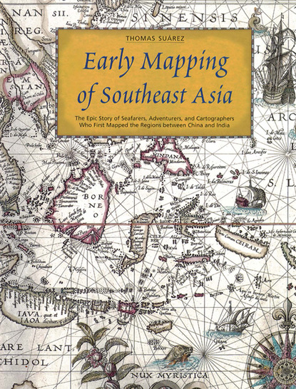 Thomas Suarez - Early Mapping of Southeast Asia