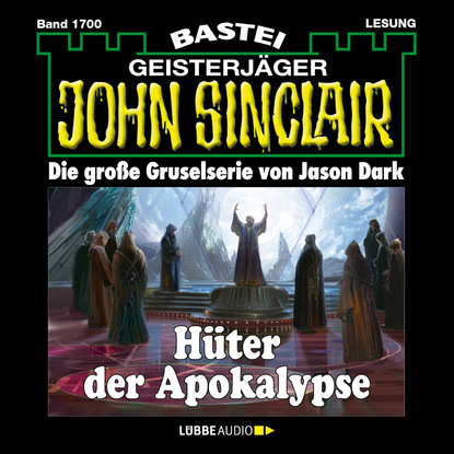 Ксюша Ангел - John Sinclair, Band 1700: Hüter der Apokalypse