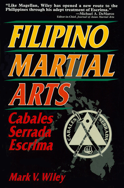 Mark V. Wiley - Filipino Martial Arts