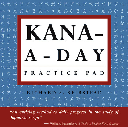 Richard S. Keirstead - Kana a Day Practice Pad