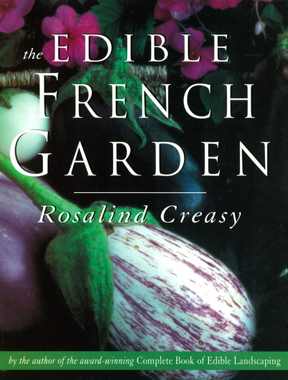 Rosalind Creasy — Edible French Garden