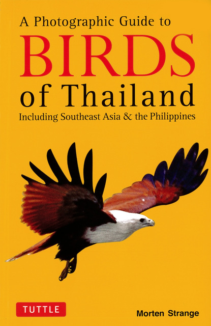 Morten Strange - Photographic Guide to the Birds of Thailand