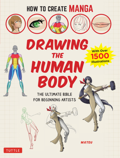 Matsu - How to Create Manga: Drawing the Human Body