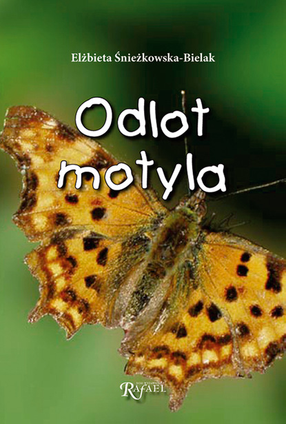 Elżbieta Śnieżkowska-Bielak — Odlot motyla