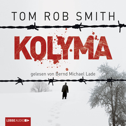 Tom Rob Smith - Kolyma