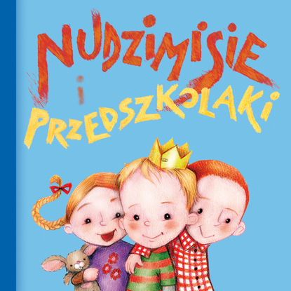 Ксюша Ангел - Nudzimisie i przedszkolaki