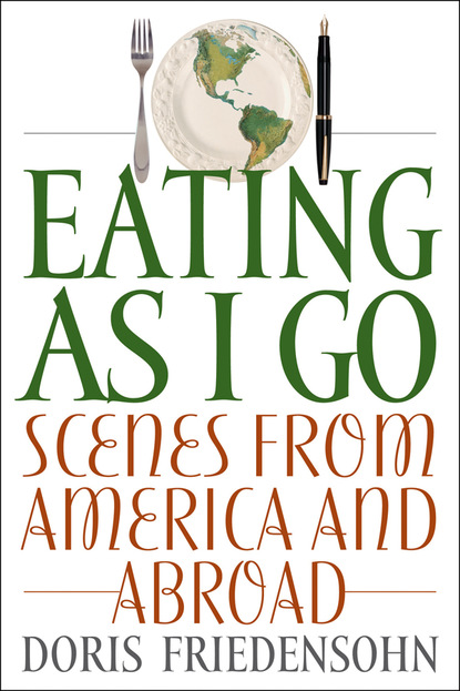 Doris Friedensohn — Eating as I Go