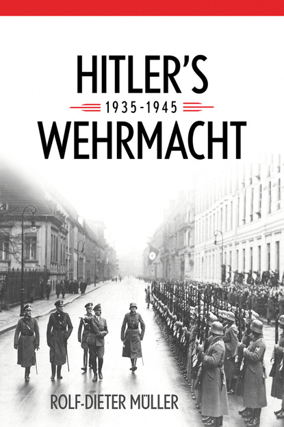 

Hitler's Wehrmacht, 1935--1945