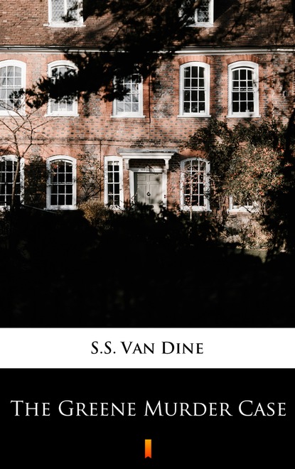 S.S. Van Dine - The Greene Murder Case