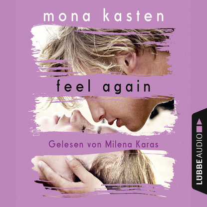 

Feel Again - Again-Reihe 3 (Gekürzt)