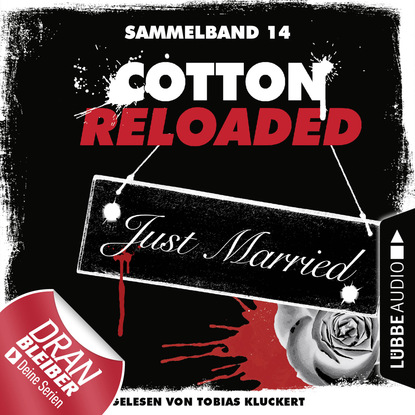 Ксюша Ангел - Jerry Cotton, Cotton Reloaded, Sammelband 14: Folgen 40-42 (Ungekürzt)