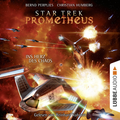 Ксюша Ангел - Star Trek Prometheus, Teil 3: Ins Herz des Chaos (Ungekürzt)