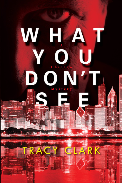 Tracy Clark — What You Don't See