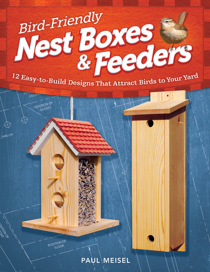 Paul Meisel — Bird-Friendly Nest Boxes & Feeders