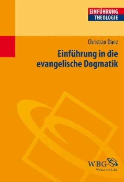 

Einführung in die evangelische Dogmatik