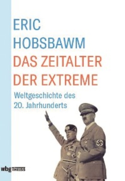 Eric Hobsbawm - Das Zeitalter der Extreme