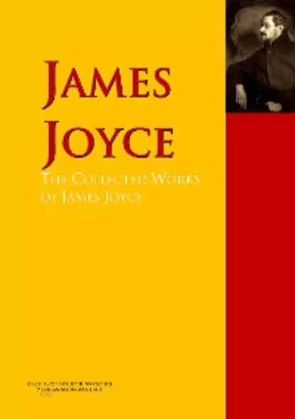 Обложка книги The Collected Works of James Joyce, James Joyce