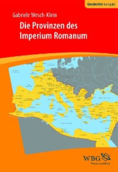 

Die Provinzen des Imperium Romanum