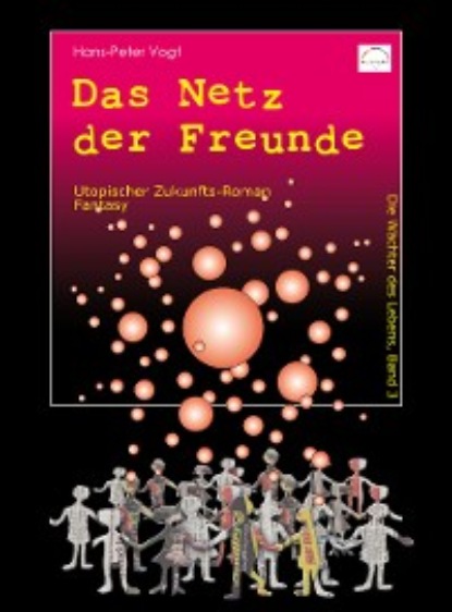 Das Netz der Freunde (Hans-Peter Dr. Vogt). 