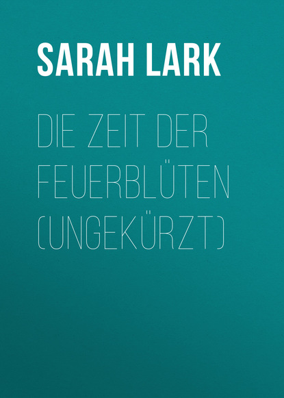 

Die Zeit der Feuerblüten (Ungekürzt)