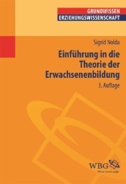 

Einführung in die Theorie der Erwachsenenbildung